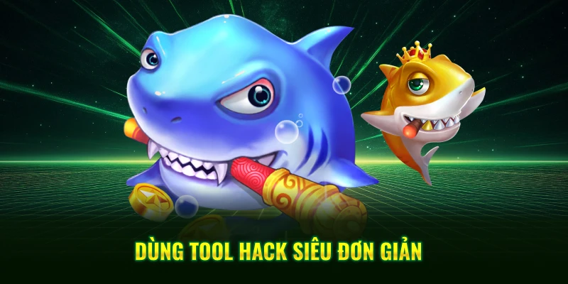 Dùng tool hack siêu đơn giản 